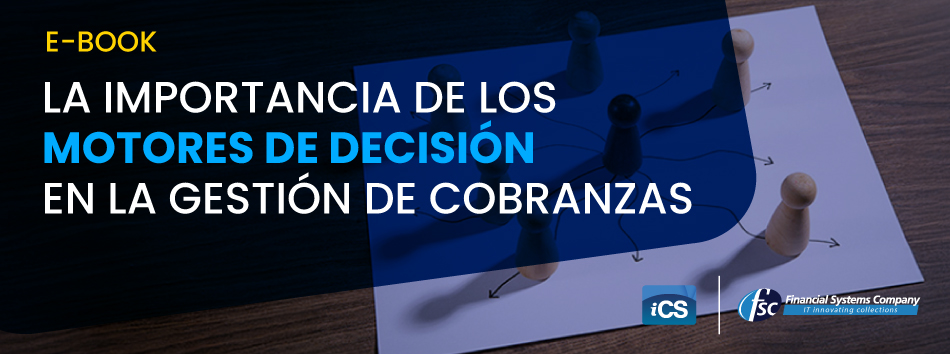 la importancia de motroes de decisiones en cobranza