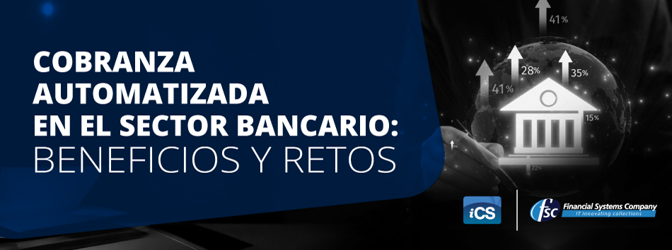Cobranza Automatizada en el Sector Bancario