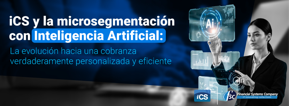 microsegmentacion-inteligencia-artificial-cobranza/