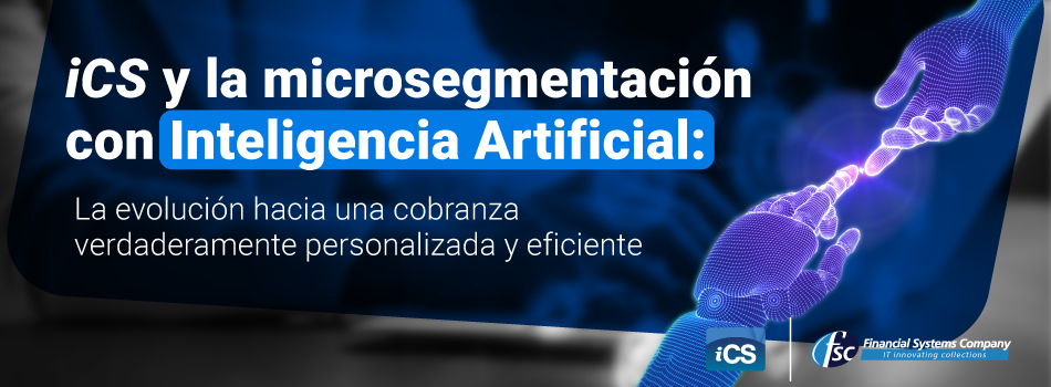 microsegmentacion-inteligencia-artificial-cobranza